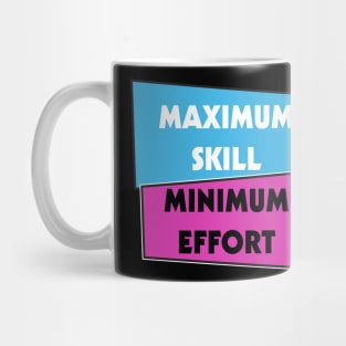 Maximum Skill, Minimum Effort | Purple and Pink Mug